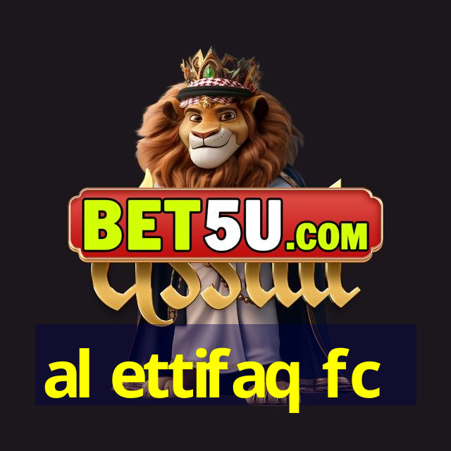 al ettifaq fc